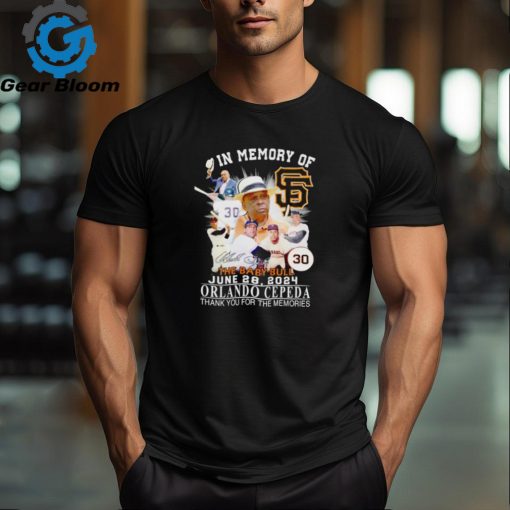 San Francisco Giants In memory of Orlando Cepeda 1937 2024 thank you for the memories shirt