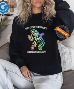 Skeleton the homosexuality entering my body shirt