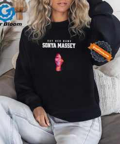 Sonya Massey Tribute Say her name shirt