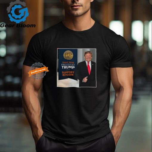 Stand with President Donald Trump support Bitcoin shirt