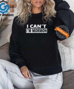 Steve Berthiaume The Kid’S Wearing I Can't I'm Mormon Tee Shirt