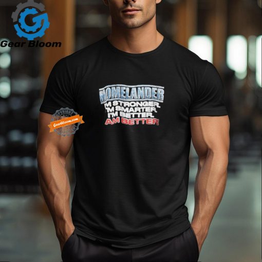 The Boys Homelander Im Stronger Shirt