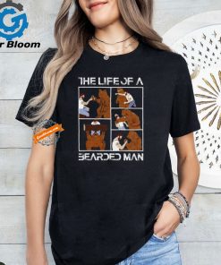 The Life Of A Bearded Man T Shirt