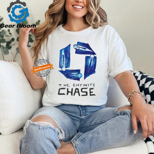 The infinite chase t shirt