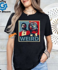 Trump Is Weird Tee Shirt