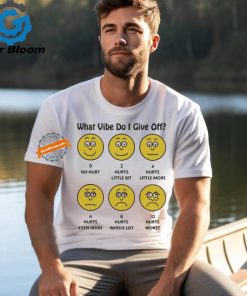 What Vibe Do I Give Off T Shirts