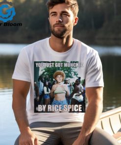 You just got munched by rice spice shirt