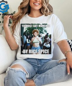 You just got munched by rice spice shirt