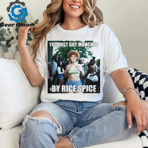 You just got munched by rice spice shirt