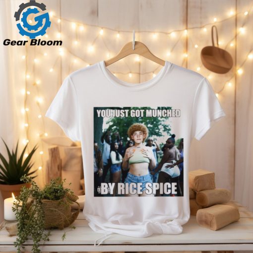 You just got munched by rice spice shirt