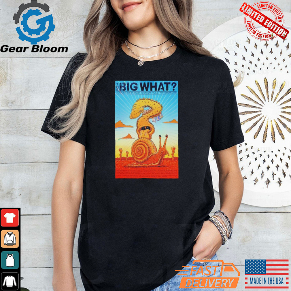 Official The Big What Festival Aug 22 2024 Shakori Hills In Pittsboro NC Poster Shirt Official The Big What Festival Aug 22 2024 Shakori Hills In Pittsboro NC Poster Shirt