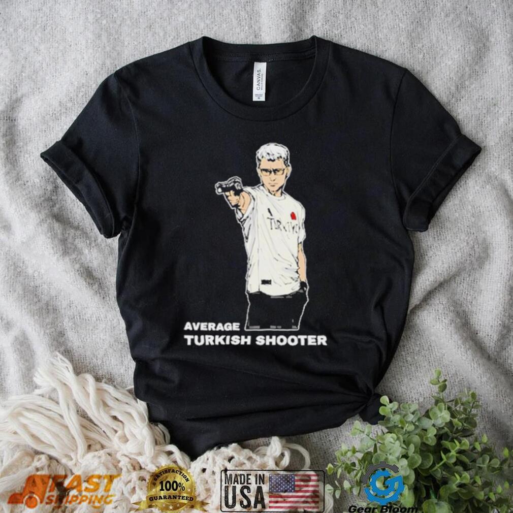 Average Turkish Shooter Shirt Average Turkish Shooter Shirt