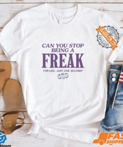 Beetlejuice Can You Stop Being A Freak Shirt