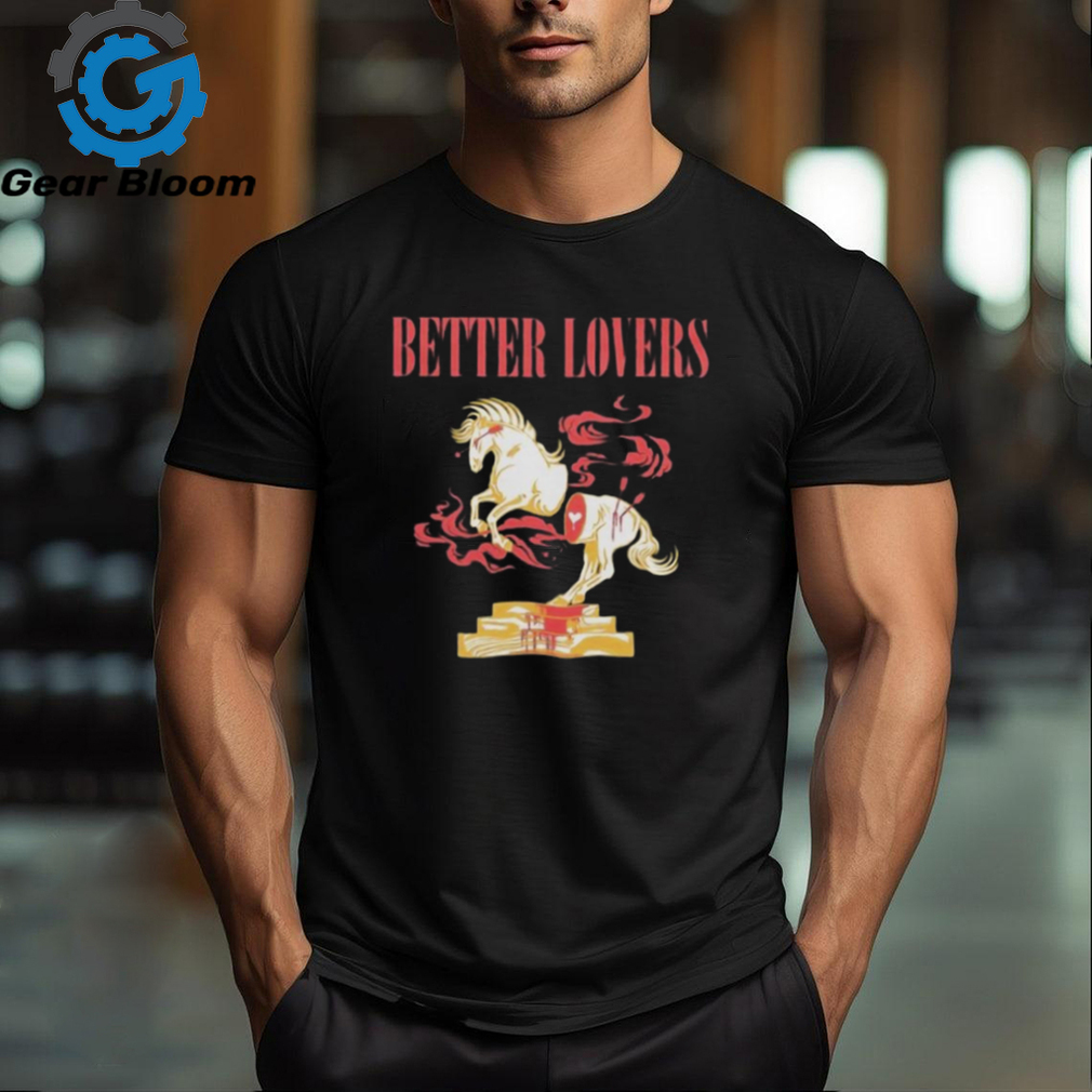 Better Lovers Blood Horse T Shirt Better Lovers Blood Horse T Shirt