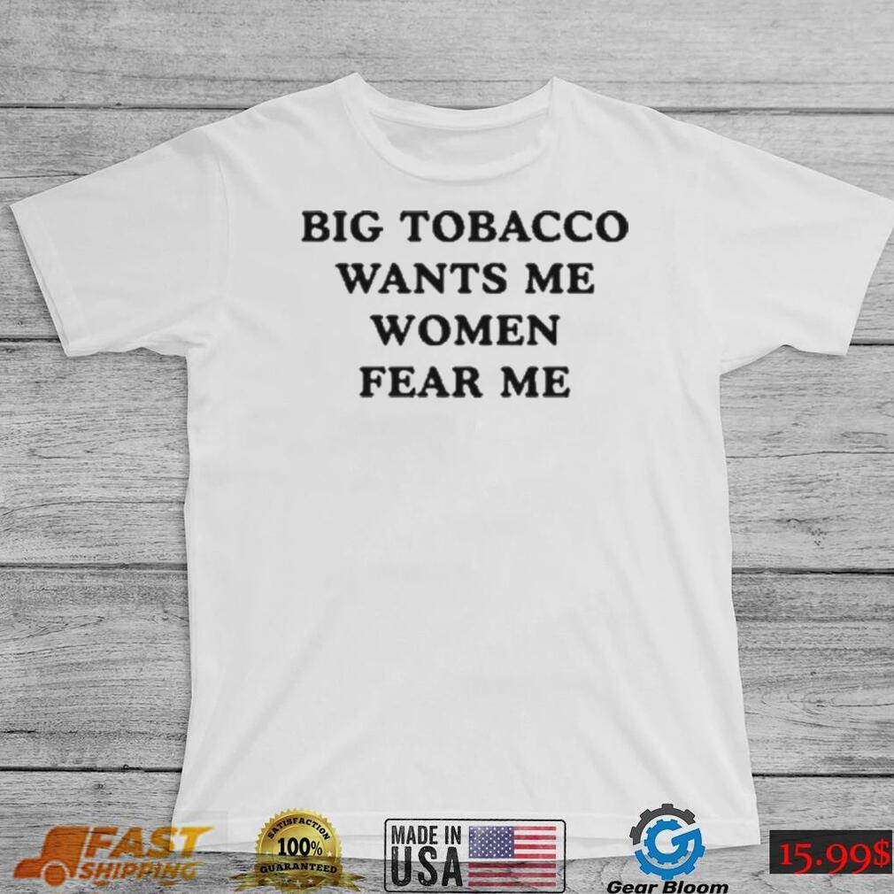 Big Tobacco Wants Me Women Fear Me Pueo Defense Group Shirt Big Tobacco Wants Me Women Fear Me Pueo Defense Group Shirt