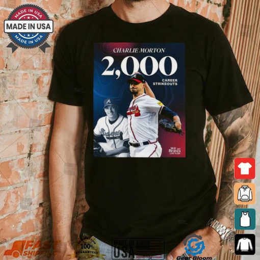 Charlie Morton Atlanta Braves 2000 Career Strikeouts Shirt