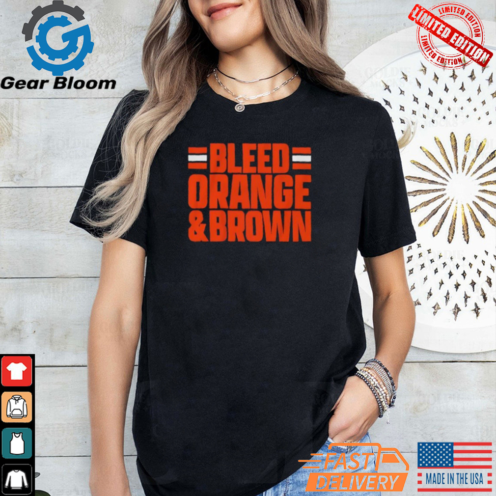 Cleveland Browns Bleed Orange And Brown Shirt Cleveland Browns Bleed Orange And Brown Shirt