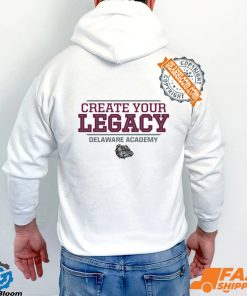 Creater Your Legacy Delaware Academy Shirt
