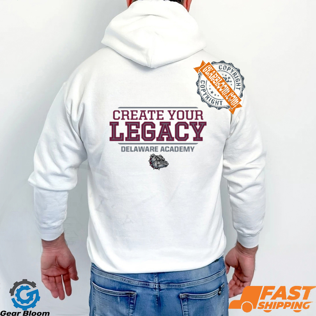 Creater Your Legacy Delaware Academy Shirt Creater Your Legacy Delaware Academy Shirt