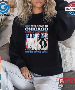 DNC Welcome To Chicago Kamala Harris 2024 We’re With You Shirt