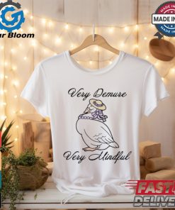 Duck Very demure very mindful shirt