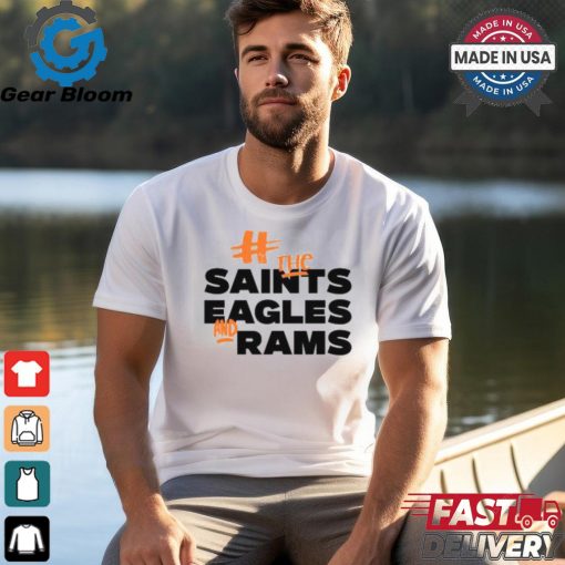 Fuck The Saints Eagles And Rams Shirt