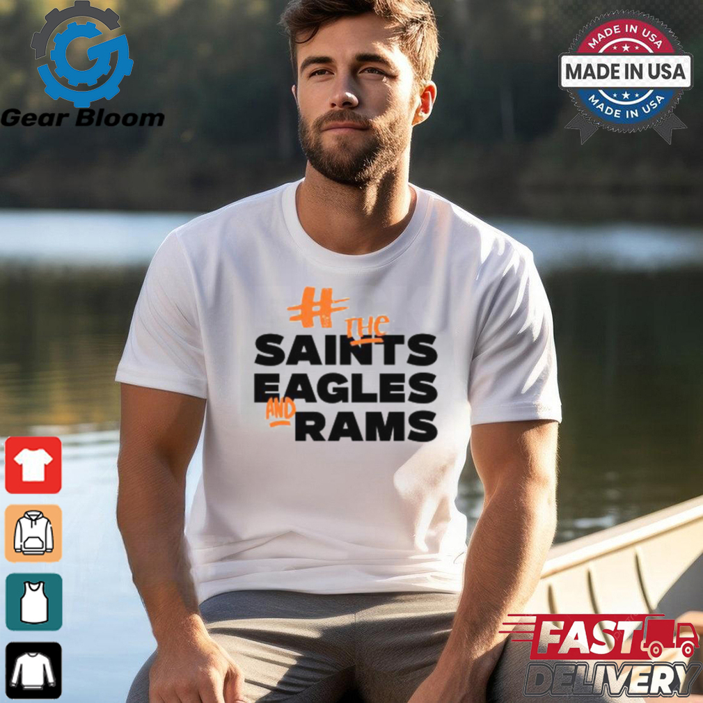 Fuck The Saints Eagles And Rams Shirt Fuck The Saints Eagles And Rams Shirt