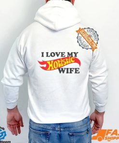 I Love My Hotistic Wife Shirt