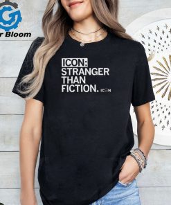 Icon stranger than fiction shirt