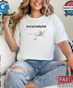 Im At My Fucking Limit Cat Shirt