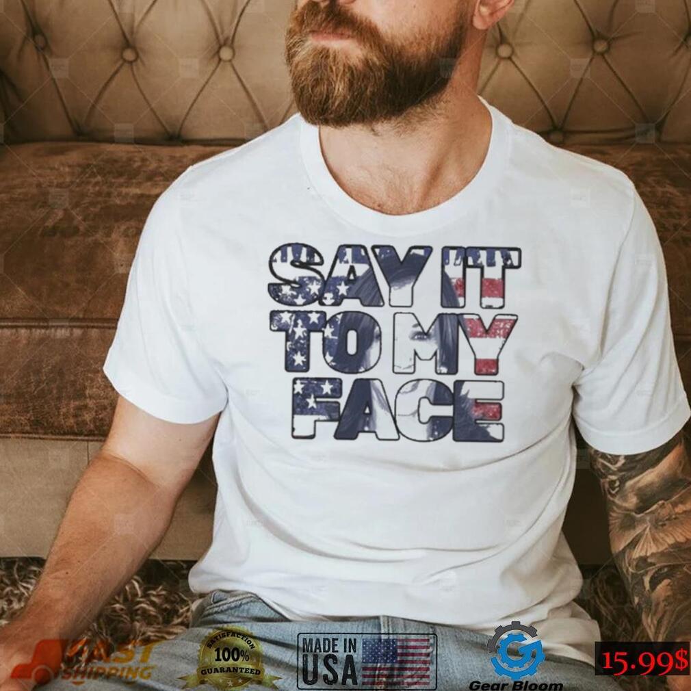 Kamala Harris 24 say it to my face president Kamala Harris 2024 madam president Kamala Harris t shirts Kamala Harris 24 say it to my face president Kamala Harris 2024 madam president Kamala Harris t shirts