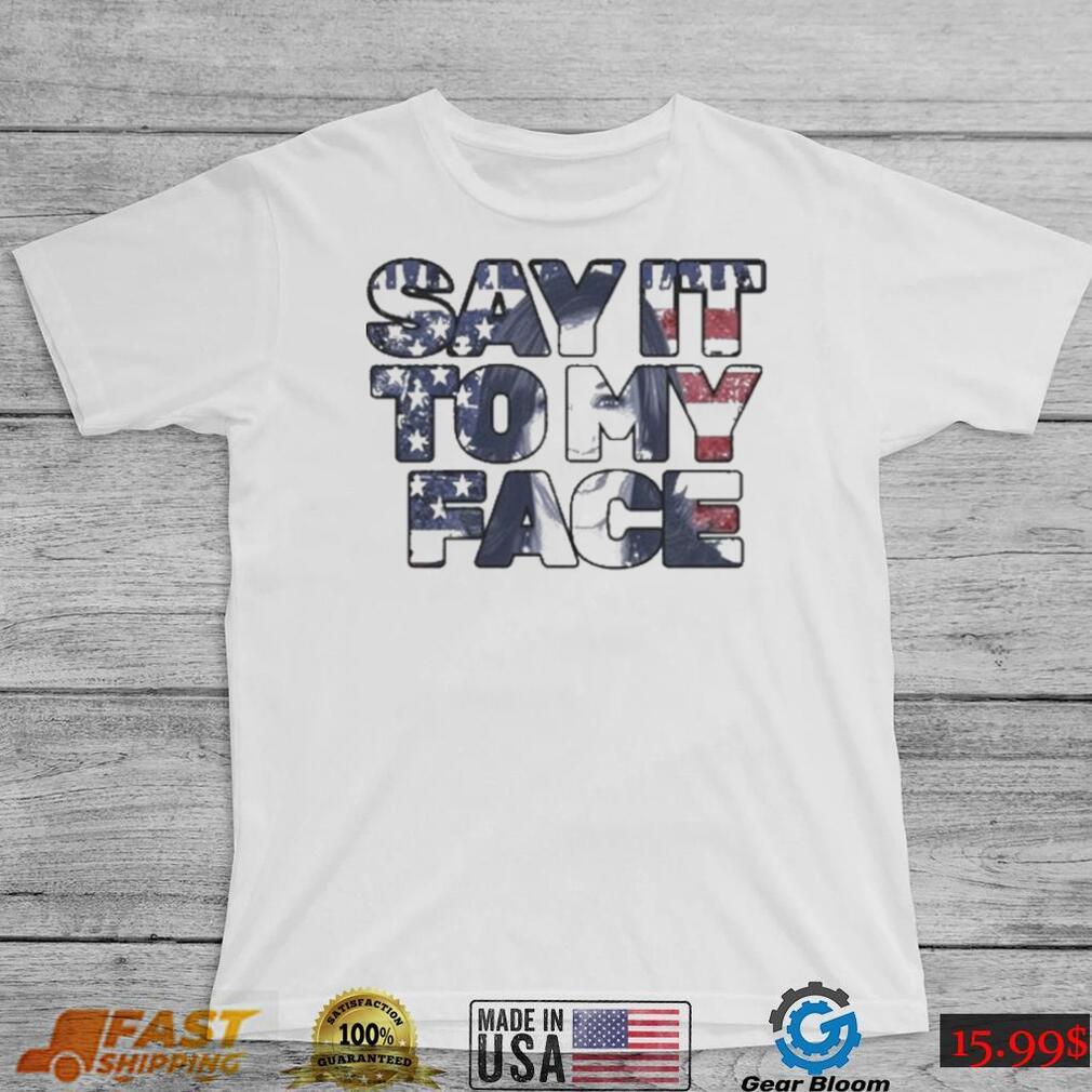 Kamala Harris 24 say it to my face president Kamala Harris 2024 madam president Kamala Harris t shirts Kamala Harris 24 say it to my face president Kamala Harris 2024 madam president Kamala Harris t shirts