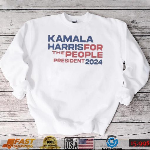 Kamala Harris For The People President 2024 T shirt