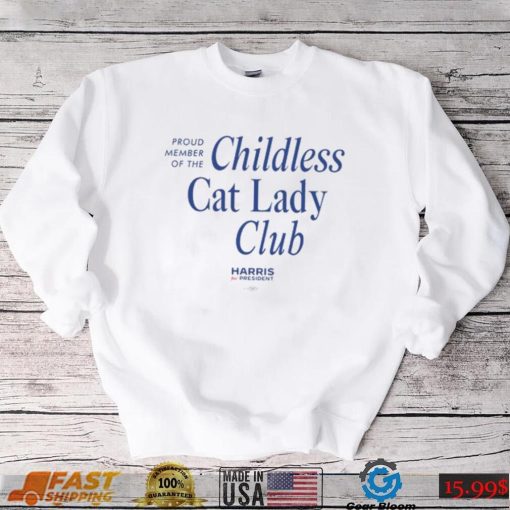 Kamala Harris Proud Member Of The Childless Cat Lady Club Tee shirt