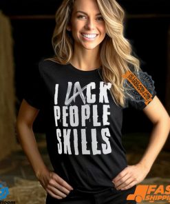 La Knight I Lack People Skills Shirt