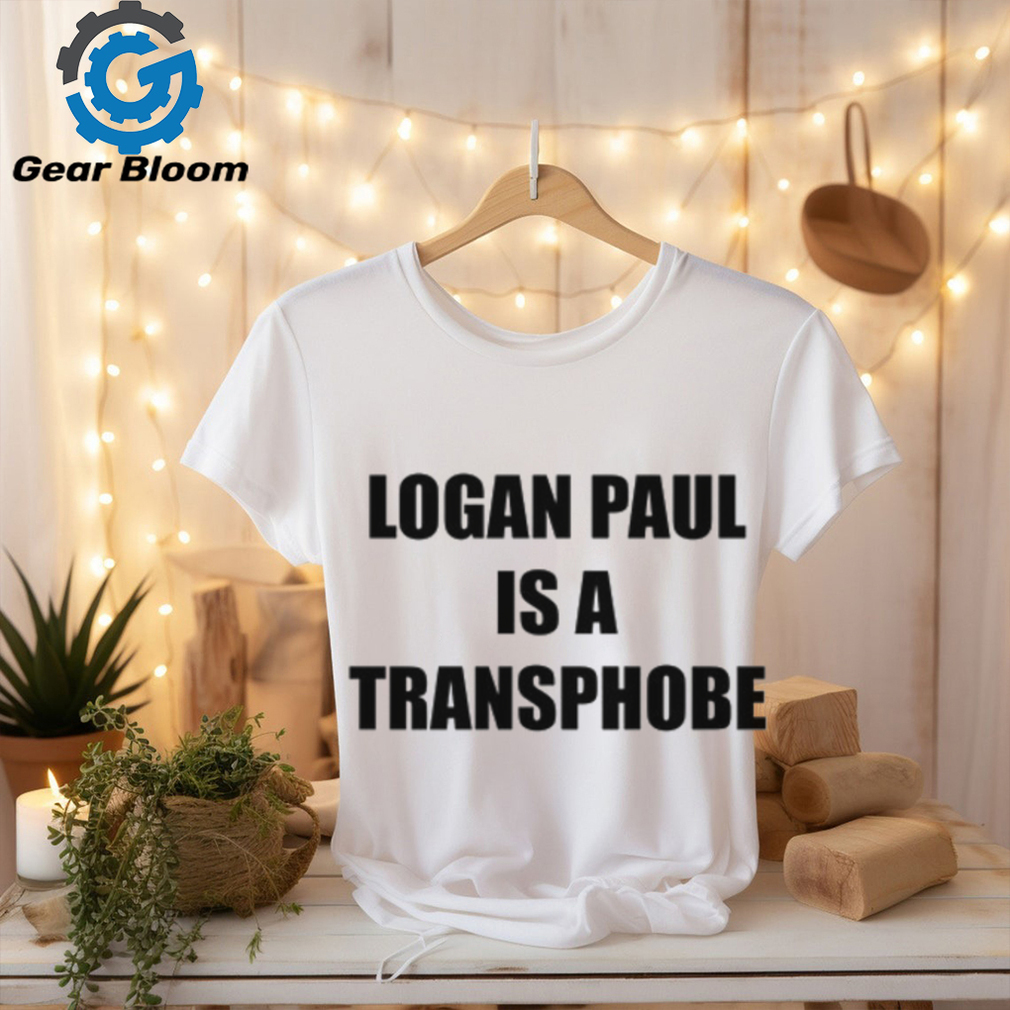 Logan Paul Is A Transphobe Shirt Logan Paul Is A Transphobe Shirt