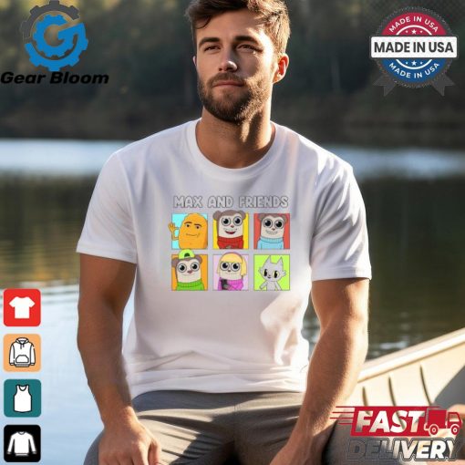 Max And Friends T Shirt