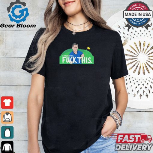 Official Citrus Hills Fuck This Shirt