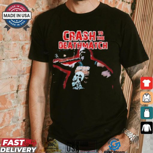 Official Crash to the deathmatch shirt