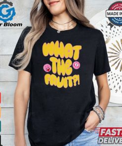 Official Fruit Riot What The Fruit Shirt