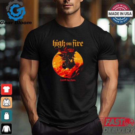 Official High On Fire Cometh The Storm t shirt