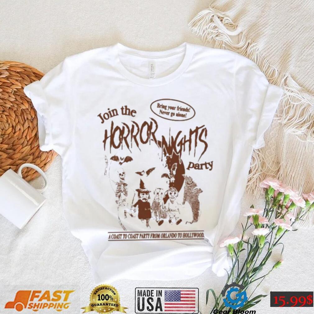 Official Join the horror nights party bring your friends never go alone T shirt Official Join the horror nights party bring your friends never go alone T shirt