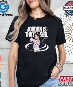 Official Jordan Is That Girl 2024 signature t shirt