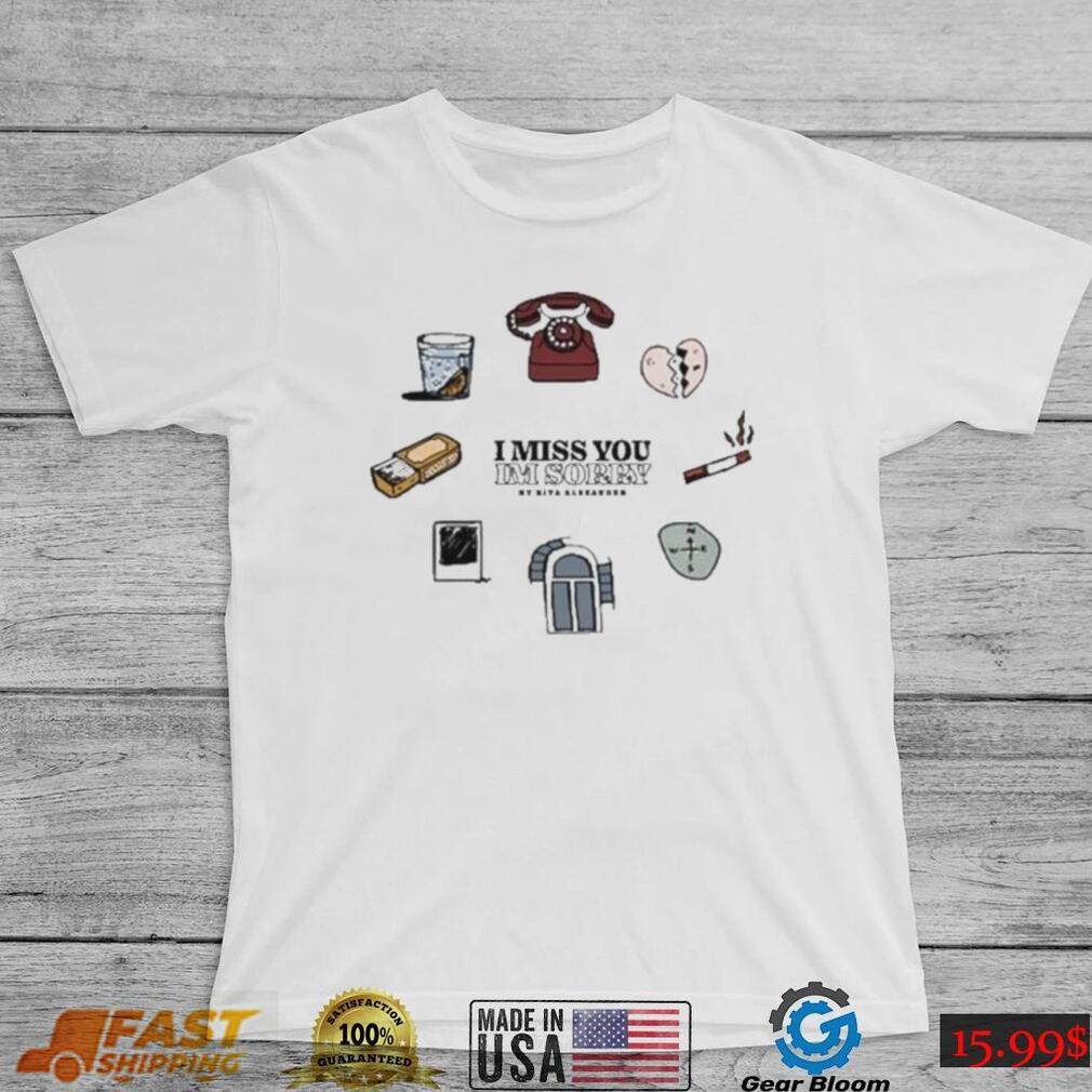 Official Kita alexander I miss you I’m sorry by alexander T shirt Official Kita alexander I miss you I’m sorry by alexander T shirt