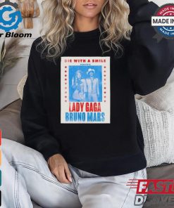 Official Lady Gaga And Bruno Mars Die With A Smile Poster shirt