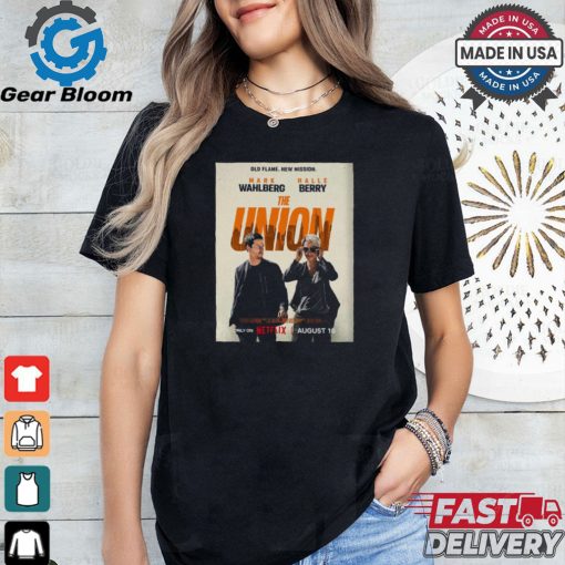 Official Old Flame New Mission The Union With Starring Mark Wahlberg And Halle Berry shirt