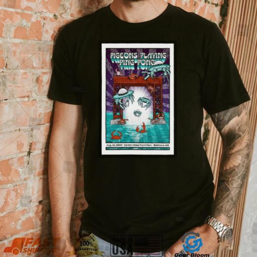 Official Pigeons Playing Ping Pong August 1 2024 Canton Waterfront Park Baltimore MD Concert Poster T Shirt
