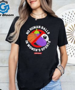 Official Rebel news no human balls in women’s sports T shirt