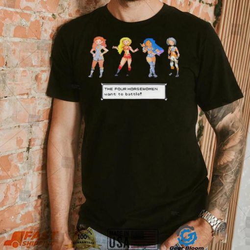 Official Stephanie Hypes The Four Horsewomen Want To Battle T Shirt