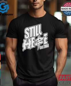 Official Still here unreleased 2024 T shirt